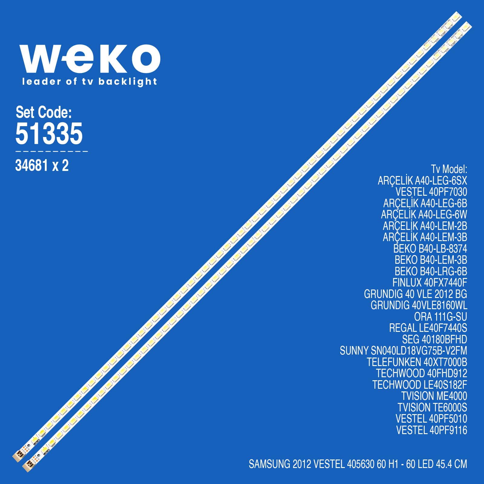 34681X2 SAMSUNG 2012 VESTEL 405630 60 H1 2 ADET LED BAR