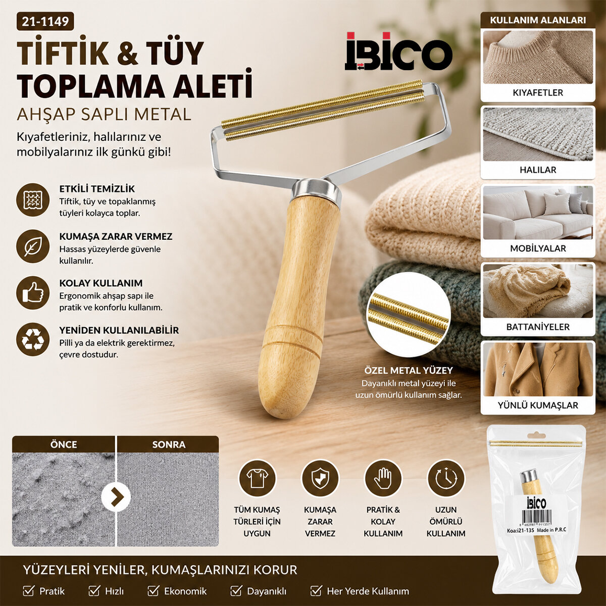 AHŞAP SAPLI METAL TİFTİK TÜY TOPLAMA