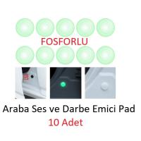 Fosforlu Araba Kapı Ses ve Darbe Emici Pad 10 Adet